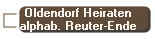 Oldendorf Heiraten
alphab. Reuter-Ende